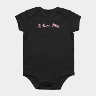 Future Mrs. Baby Bodysuit